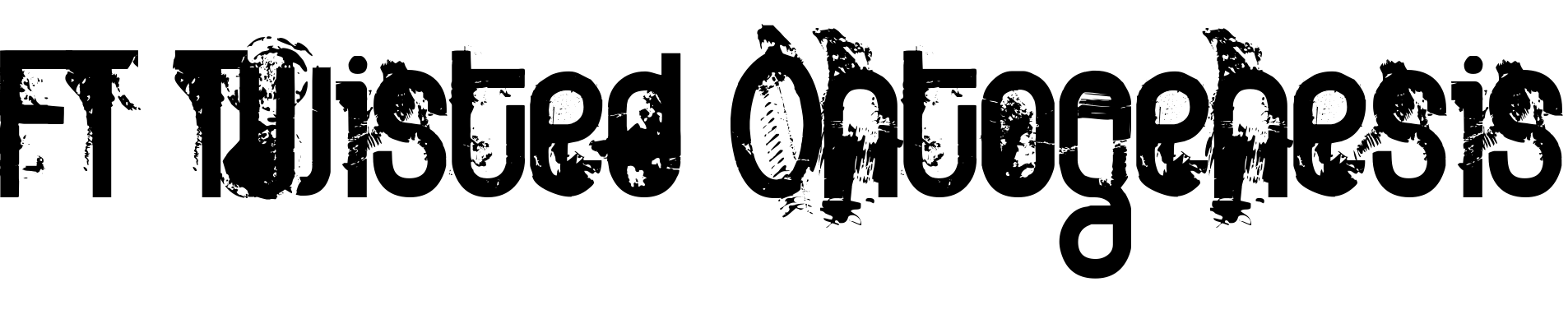 Font FT Twisted Ontogenesis