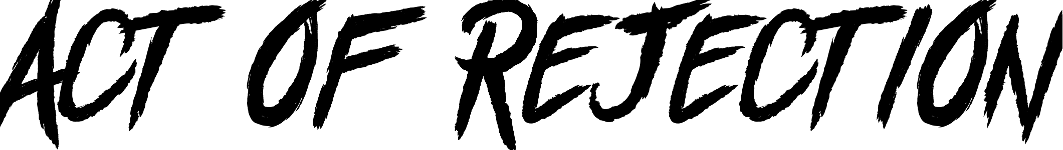 Font Act of Rejection
