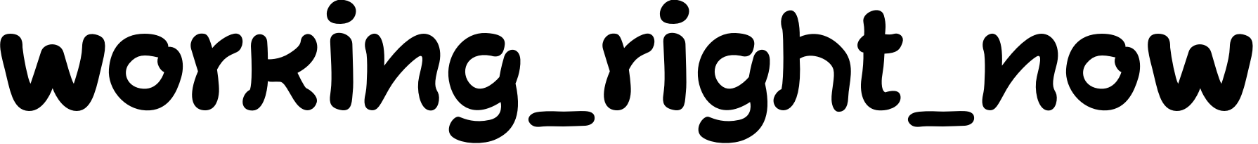 Font working_right_now