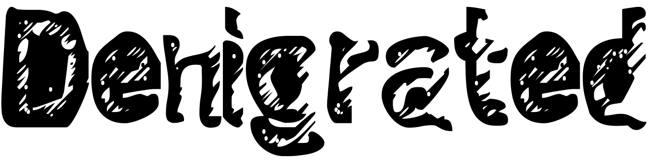 Font Denigrated