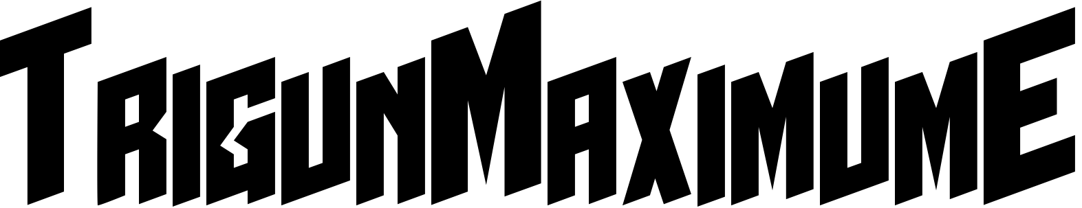 Font TrigunMaximumE