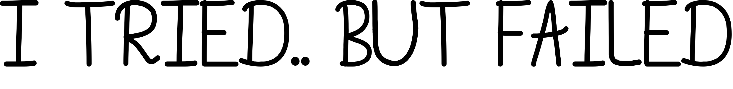 Font I Tried.. But Failed